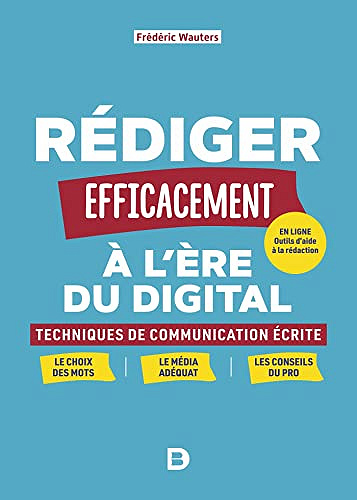 Rédiger efficacement à l'ère du digital -  Frédéric Wauters (2023)