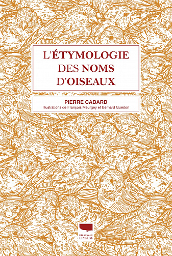 L'Etymologie des noms d'oiseaux - Pierre Cabard (2022)