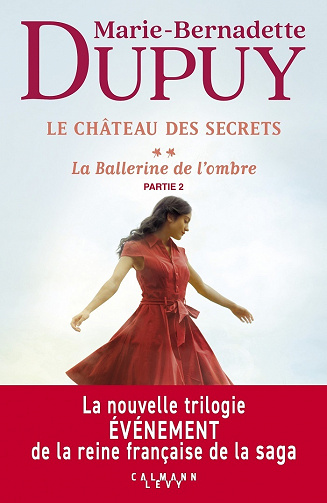 Le Château des secrets, Tome 2 - Partie 2 : La Ballerine de l'ombre - Marie-Bernadette Dupuy (2023)