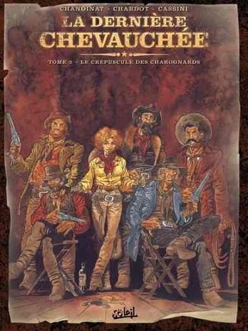 La dernière chevauchée - Tome 02