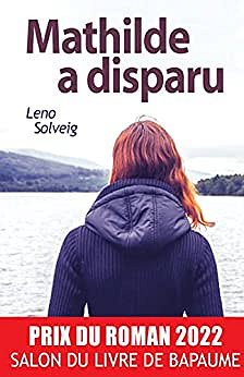 Mathilde a disparu - Leno Solveig (2023)