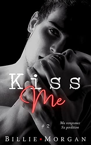 Kiss Me 2: livre 2 sur 2 - Billie Morgan (2023)