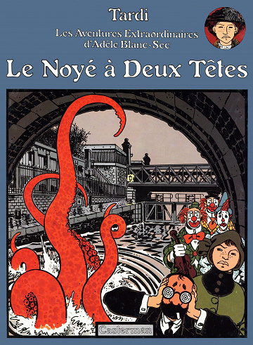 Adèle Blanc-Sec (Les Aventures Extraordinaires d') - Tome 06