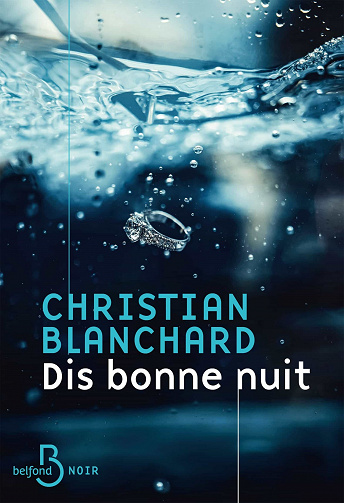 Dis bonne nuit - Christian Blanchard (2023)
