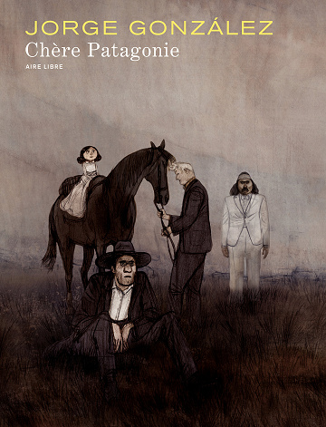 Chère Patagonie (Jorge González)