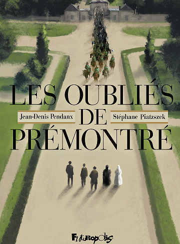 Les oubliés de Prémontré (Stéphane Piatzszek)