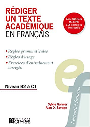 Rédiger un texte académique en français: Niveau B2 à C2 -  Sylvie Garnier (2018)