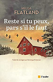Reste si tu peux, pars s'il le faut - Helga Flatland (2023)