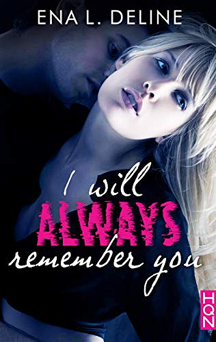 I Will Always Remember You - Ena L. Deline (2019)
