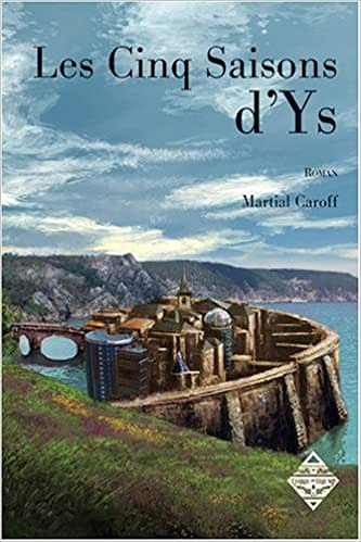 Les cinq saisons d'Ys -  Martial Caroff (2007)