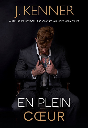 Stark Sécurité, Tome 7 : En plein coeur - J. Kenner (2023)