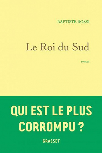Le Roi du sud - Baptiste Rossi