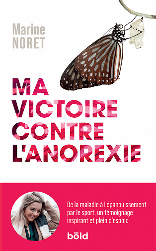 Ma victoire contre l'anorexie : De la maladie à l'épanouissement par le sport - Marine Noret (2023)