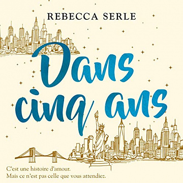Dans cinq ans - Rebecca Serle (2022)