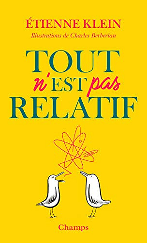 Tout n'est pas relatif - Etienne Klein (2020)