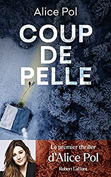 Coup de pelle -  Alice Pol (2023)