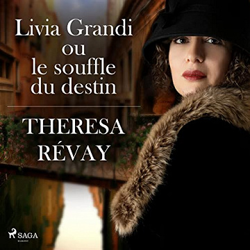 Livia Grandi ou le souffle du destin - Theresa Révay (2022)