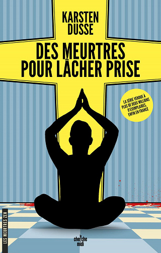 Les Meurtres Zen T2 : Des meurtres pour lâcher prise - Karsten Dusse (2023)