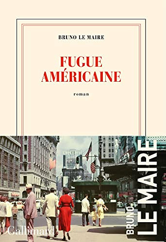 Fugue américaine -  Bruno Le Maire (2023)