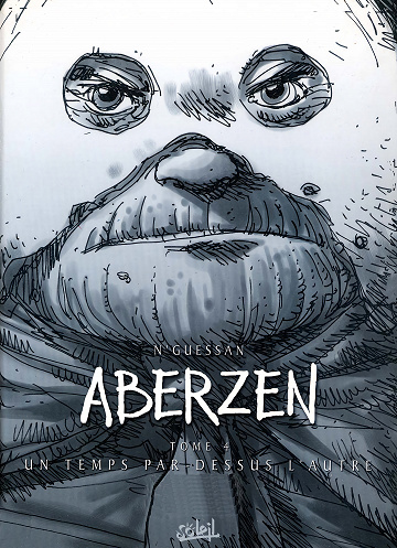Aberzen - Tome 04 - Un Temps Par-Dessus L'autre (Noir & Blanc)