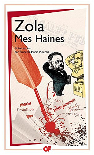 Mes Haines -  Émile Zola (2012)