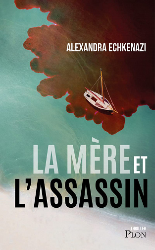 La mère et l'assassin - Alexandra Echkenazi (2023)