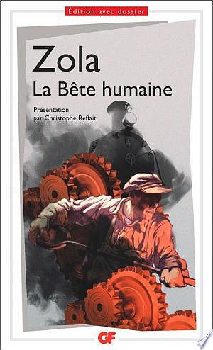 La Bête humaine - Émile Zola (2017)