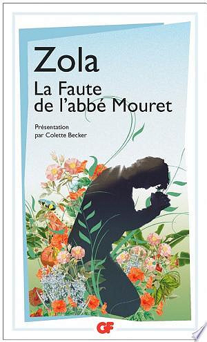 La Faute de l'abbé Mouret - Émile Zola (2017)
