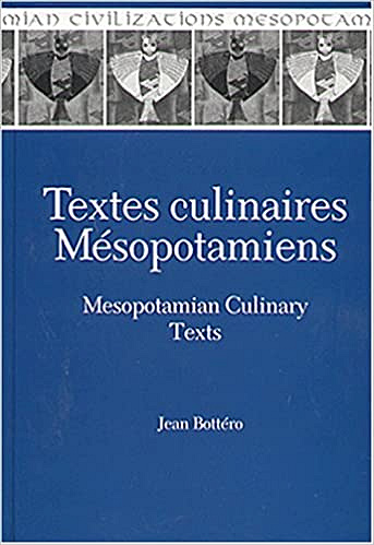 Textes Culinaires Mesopotamiens - Jean Bottéro (1995)
