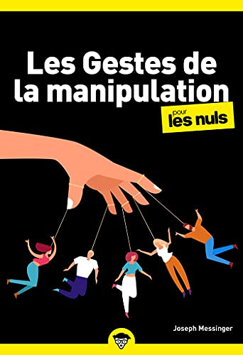 Les Gestes de la manipulation pour les Nuls - Joseph Messinger (2022)