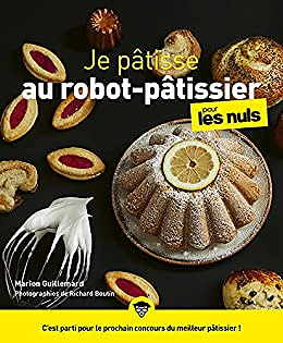 Je pâtisse avec mon robot pour les Nuls, grand format -  Marion Guillemard (2021)