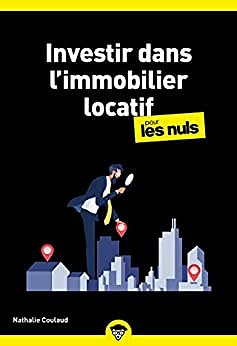Investir dans l'immobilier locatif pour les Nuls - Nathalie Coulaud (2021)