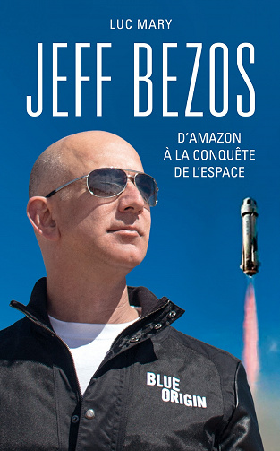 Jeff Bezos, d'Amazon à la conquête de l'espace - Luc Mary (2023)