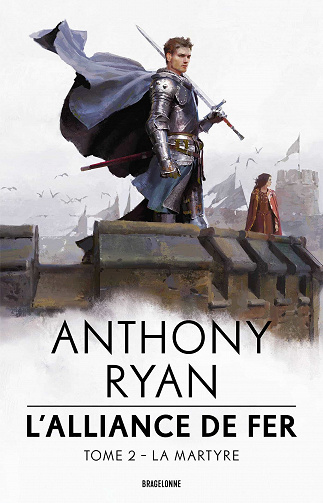 L’Alliance de Fer, Tome 2 : La martyre - Anthony Ryan (2023)