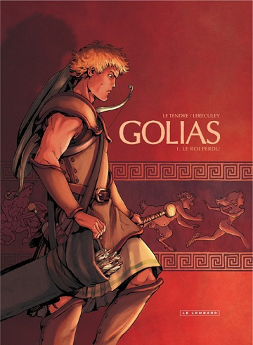 Golias - Tome 01 - Le Roi Perdu