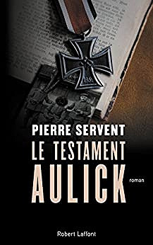 Le testament aulick - Pierre Servent (2016)