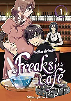 Freaks' Café (Arisaki) T01 à T07 Intégrale