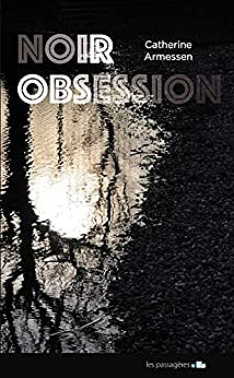 Noir obsession -  Catherine Armessen (2023)