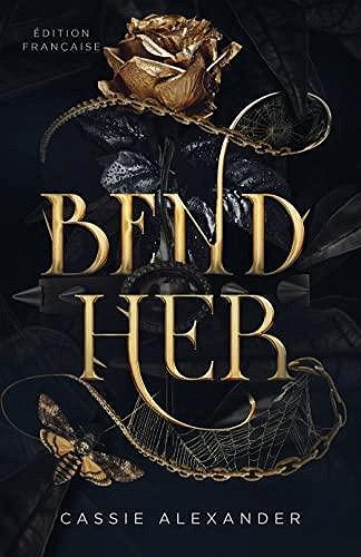 La Belle et la Bête, Tome 1 : Bend Her - Cassie Alexander (2023)