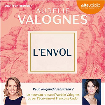 L'Envol: Suivi d'un entretien inédit - Aurélie Valognes (2023)