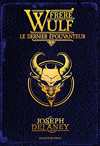 Frère Wulf, Tome 03 : Le dernier Épouvanteur -  Joseph Delaney (2023)