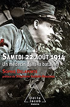 Samedi 22 août 1914 - Un médecin dans la bataille - Sophie Delaporte