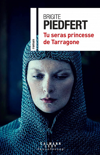 Brigite Piedfert - Tu seras princesse de Tarragone (Rentrée Littérature 2023)