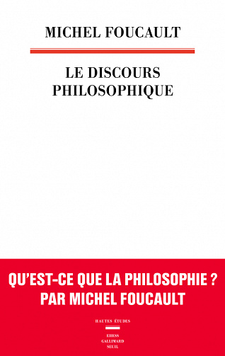Le Discours philosophique - Michel Foucault (2023)
