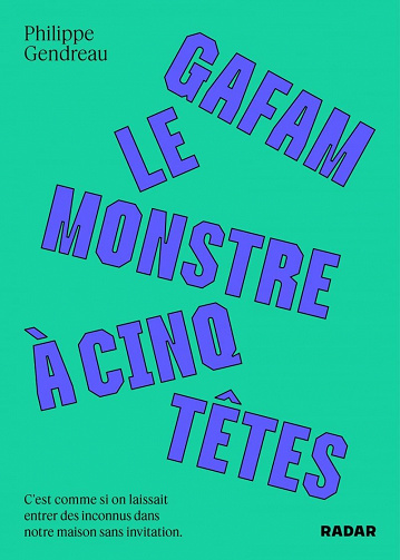 GAFAM, le monstre à cinq têtes - Philippe Gendreau (2023)