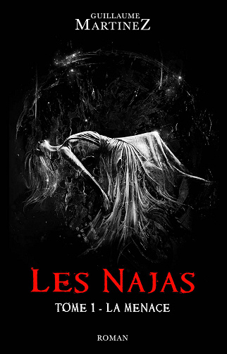 Les Najas, Tome 1 : La menace - Guillaume Martinez (2023)