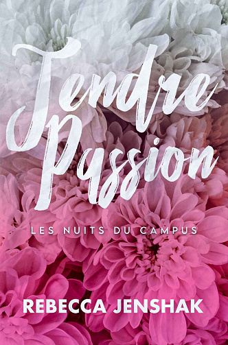 Les Nuits Du Campus, Tome 1 : Tendre Passion - Rebecca Jenshak (2023)