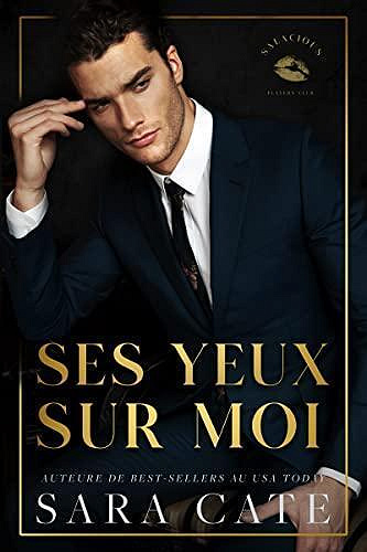 Salacious Players' Club, Tome 2 : Ses yeux sur moi - Sara Cate (2023)