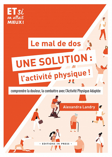 Le mal de dos, une solution : l’activité physique ! - Alexandra Landry (2023)