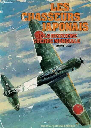 Les chasseurs japonais de la Deuxième Guerre mondiale Collection Docavia N°07 - Bernard Millot